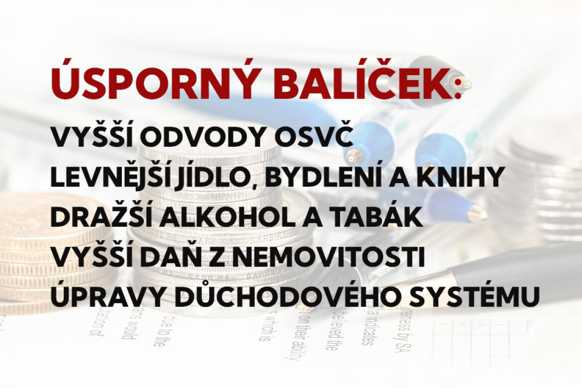 ÚSPORY VLÁDY: Vyšší odvody OSVČ, levnější jídlo a dražší alkohol, změny v důchodech