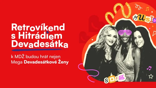 Retrovíkend s MDŽ: Mega devadesátkovými ženami